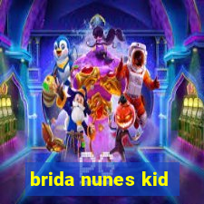 brida nunes kid